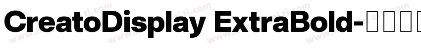 CreatoDisplay ExtraBold字体转换